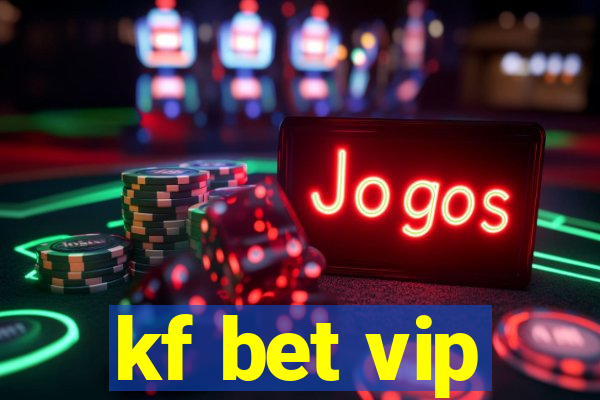 kf bet vip